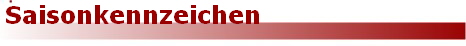 Saisonkennzeichen Saisonkennzeichen